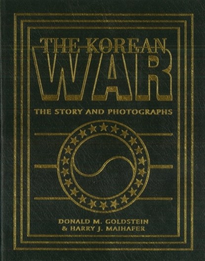 The Korean War: The Story and Photographs, Donald M. Goldstein - Paperback - 9781574883411