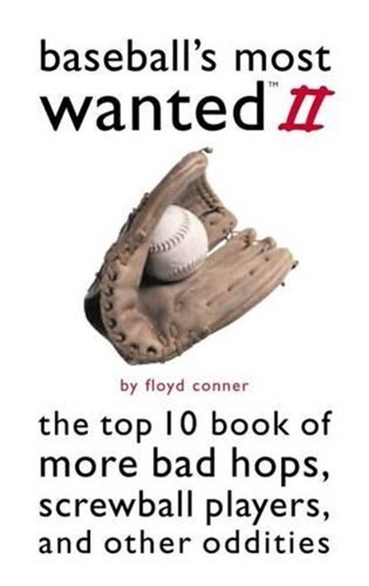 Baseball'S Most Wanted (TM) II, CONNER,  Floyd - Paperback - 9781574883626
