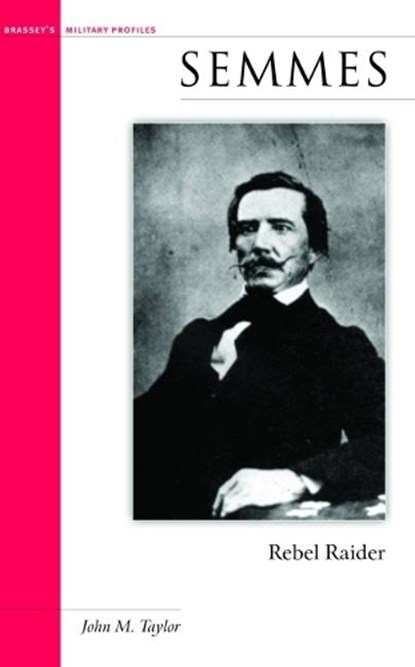 Semmes, John M. Taylor - Paperback - 9781574885439