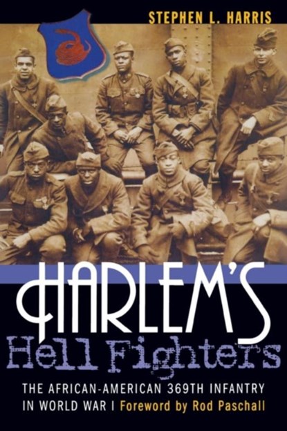 Harlem's Hell Fighters, Stephen L. Harris ; Rod Paschall - Paperback - 9781574886351