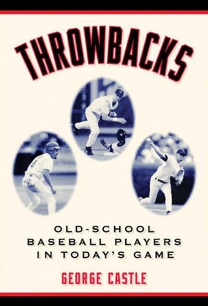 Throwbacks, CASTLE,  George - Paperback - 9781574886375