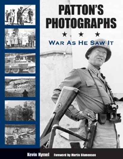 Patton'S Photographs, Kevin M. Hymel - Paperback - 9781574888720