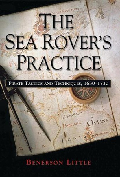 The Sea Rover's Practice, Benerson Little - Paperback - 9781574889116