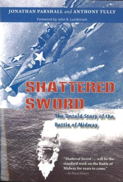 Shattered Sword, Jonathan Parshall ; Anthony Tully - Paperback - 9781574889246