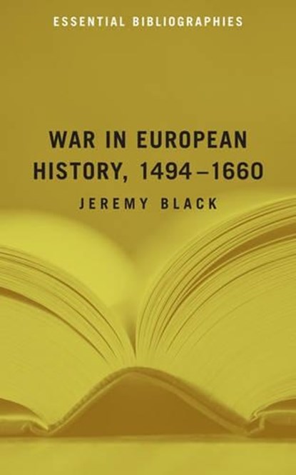 War in European History, 1494-1660, Jeremy Black - Paperback - 9781574889710
