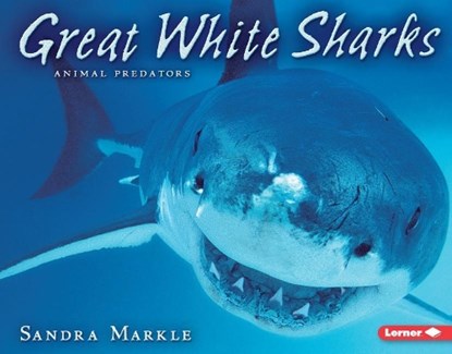 Great White Sharks, Sandra Markle - Paperback - 9781575057477