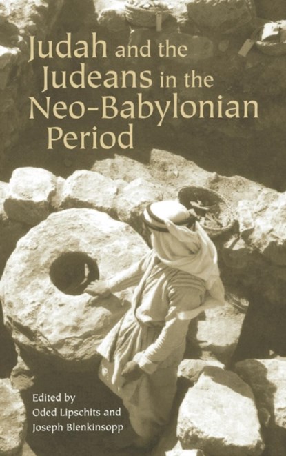Judah and the Judeans in the Neo-Babylonian Period, Oded Lipschits ; Joseph Blenkinsopp - Gebonden - 9781575060736