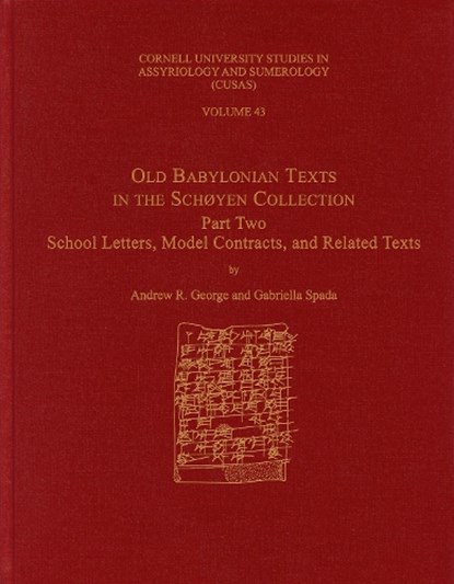 Old Babylonian Texts in the Schoyen Collection, Part Two, A. R. (PROFESSOR,  SOAS University of London) George ; Gabriella Spada - Gebonden - 9781575067254