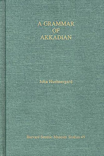 A Grammar of Akkadian, HUEHNERGARD,  John - Paperback - 9781575069418