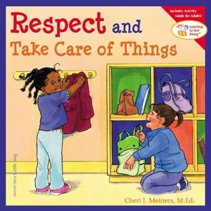 Respect and Take Care of Things, Cheri J. Meiners - Paperback - 9781575421605