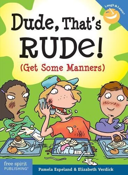 Dude, That's Rude!, Pamela Espeland ; Elizabeth Verdick - Paperback - 9781575422336