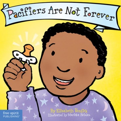 Pacifiers Are Not Forever Board Book, Elizabeth Verdick - Gebonden - 9781575422572