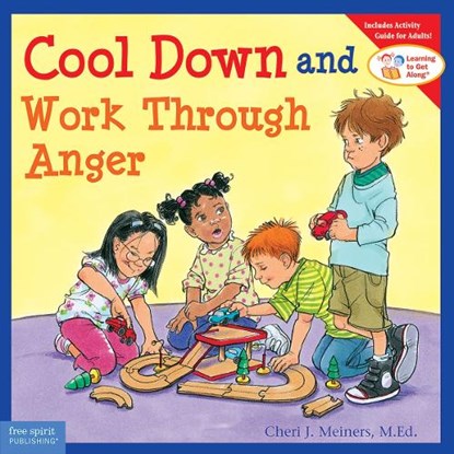 Cool Down and Work Through Anger, Cheri J. Meiners - Paperback - 9781575423463