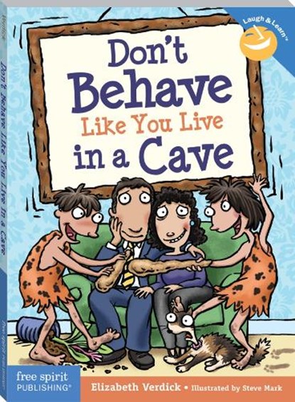 Don't Behave Like You Live in a Cave, Elizabeth Verdick - Paperback - 9781575423531