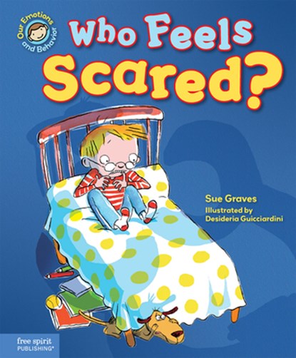 Who Feels Scared?: A Book about Being Afraid, Sue Graves - Gebonden - 9781575423746