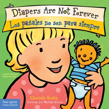 Diapers are Not Forever / Los Panales no son para Siempre, Elizabeth Verdick - Gebonden - 9781575424293