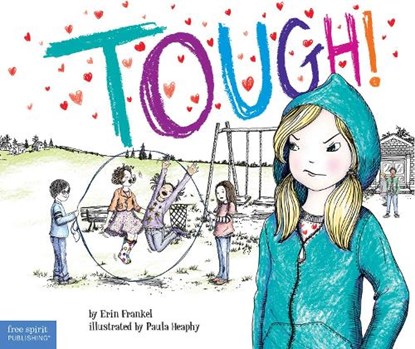 Tough!: A Story about How to Stop Bullying in Schools, Erin Frankel - Paperback - 9781575424385