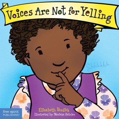 Voices Are Not for Yelling, Elizabeth Verdick - Paperback - 9781575425009