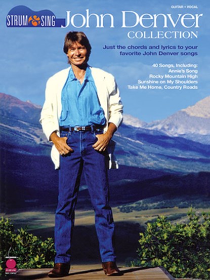 John Denver Collection: Strum & Sing: Just the Chords and Lyrics to Your Favorite John Denver Songs, John Denver - AVM - 9781575606750