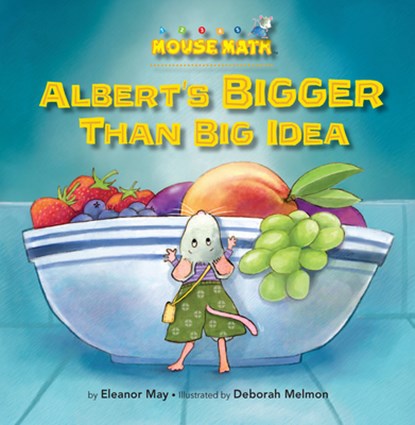 Albert's Bigger Than Big Idea: Comparing Sizes: Big/Small, Eleanor May - Paperback - 9781575655222