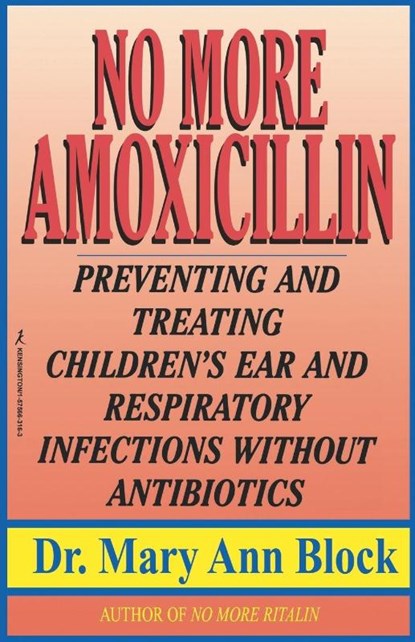 No More Amoxicillin, Mary Ann Block - Paperback - 9781575663166