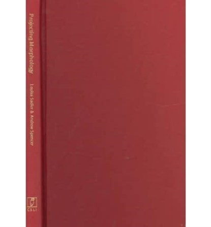 Projecting Morphology, Louisa Sadler ; Andrew Spencer - Gebonden - 9781575864693