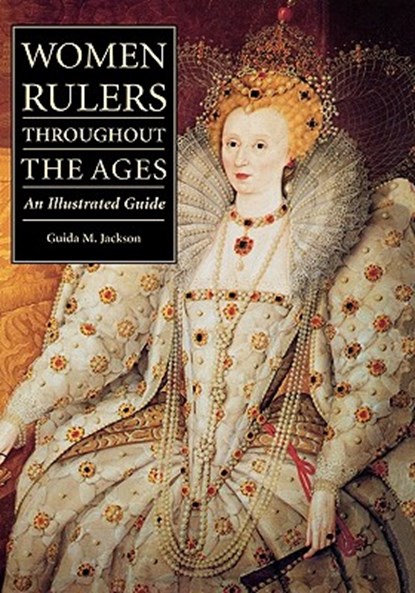 Women Rulers Throughout the Ages, Guida M. Jackson - Gebonden - 9781576070918