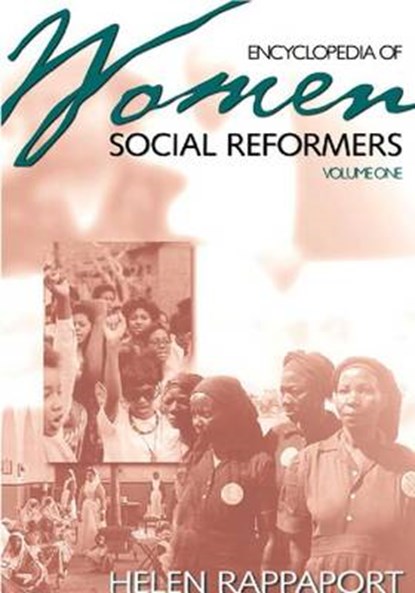 Encyclopedia of Women Social Reformers [2 volumes], RAPPAPORT,  Helen - Gebonden - 9781576071014