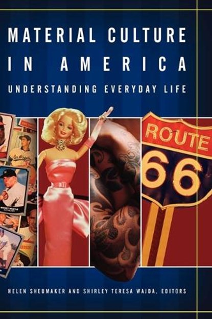 Material Culture in America, Helen Sheumaker ; Shirley Wajda - Gebonden - 9781576076477