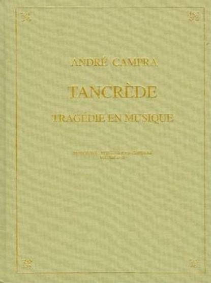 Tancrede (Paris Opera 1702), CAMPRA,  Andre ; Danchet, Antoine - Paperback - 9781576470886