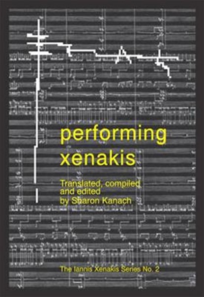 Performing Xenakis, KANACH,  Sharon - Paperback - 9781576471913