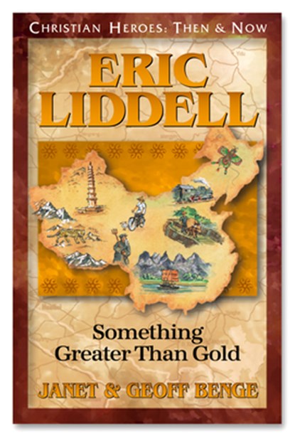 Eric Liddell: Something Better Than Gold, Janet And Geoff Benge - Paperback - 9781576581377