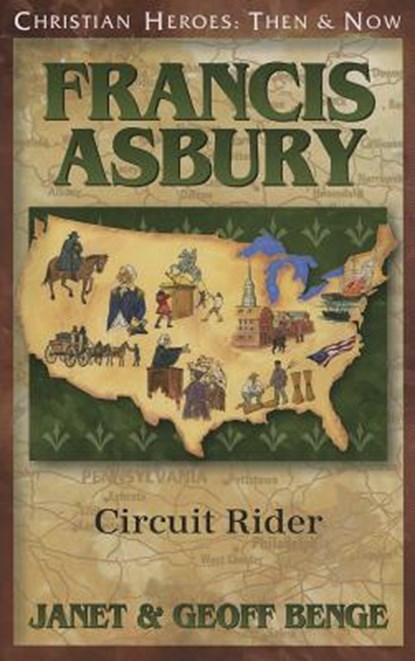Francis Asbury: Circuit Rider, Janet Benge - Paperback - 9781576587379