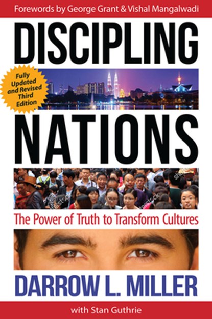Discipling Nations: The Power of Truth to Transform Cultures, Darrow L. Miller - Paperback - 9781576589144