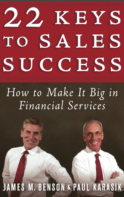 22 Keys to Sales Success, James M. Benson ; Paul Karasik - Gebonden - 9781576601495