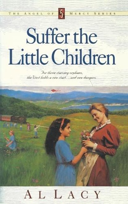 Suffer the Little Children, Al Lacy - Paperback - 9781576730393