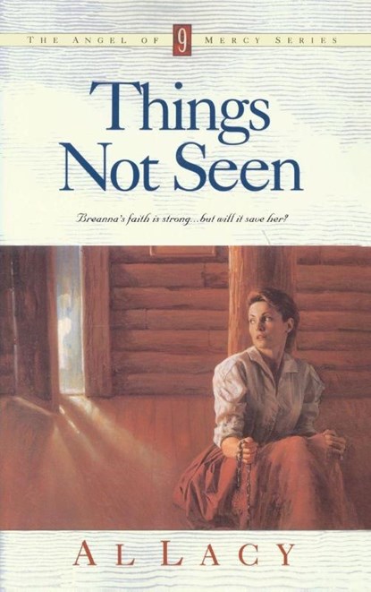 Things not Seen, Al Lacy - Paperback - 9781576734131