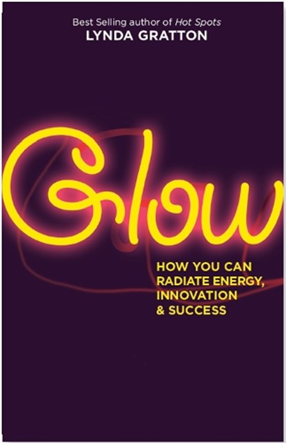 Glow, Lynda Gratton - Paperback - 9781576757680