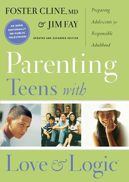PARENTING TEENS W/LOVE & LOGIC, Jim Fay ; Foster Cline - Gebonden - 9781576839300