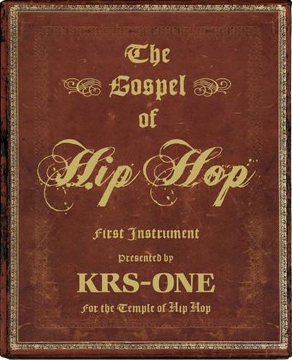 The Gospel of Hip Hop, KRS-One - Gebonden - 9781576874974