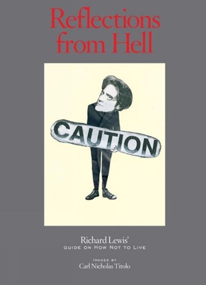 Reflections From Hell, LEWIS,  Richard - Gebonden - 9781576877456