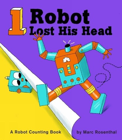 One Robot Lost His Head, Marc Rosenthal - Gebonden Gebonden - 9781576877494