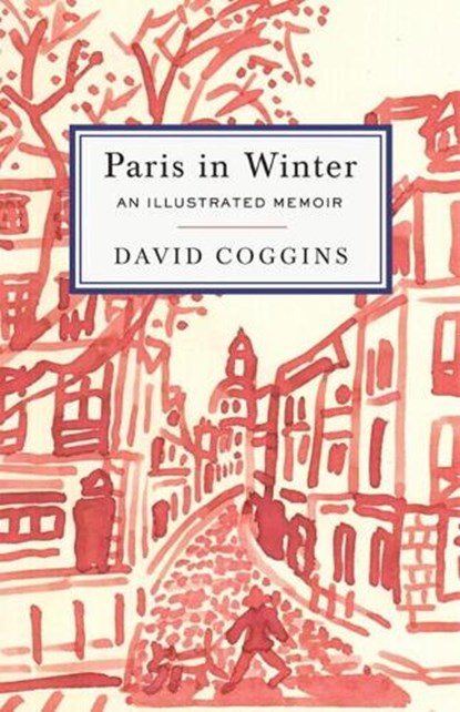 Paris In Winter, COGGINS,  David - Gebonden - 9781576877777