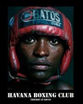 Havana Boxing Club | Thierry Le Goues | 