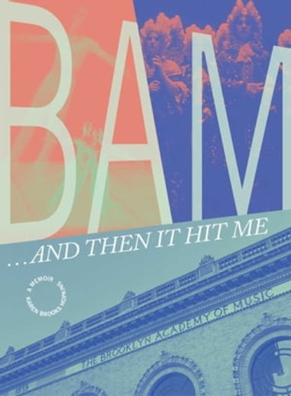 BAM... and Then It Hit Me, Karen Brooks Hopkins - Ebook - 9781576878002