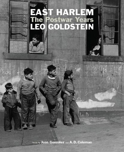 East Harlem, Leo Goldstein ; A.D. Coleman ; Juan Gonzalez - Gebonden - 9781576879306