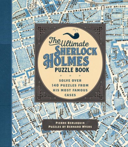 The Ultimate Sherlock Holmes Puzzle Book, Pierre Berloquin - Paperback - 9781577152125