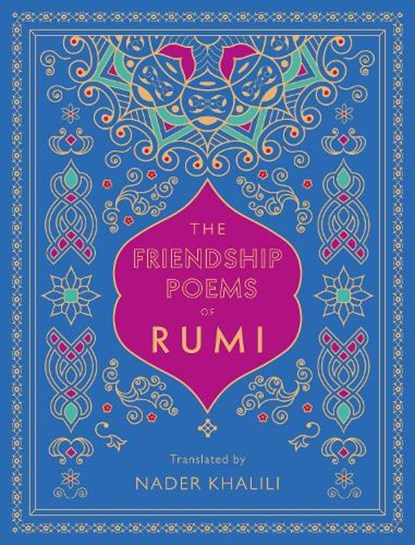 The Friendship Poems of Rumi, Rumi - Gebonden - 9781577152194
