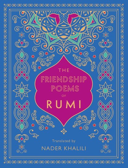 The Friendship Poems of Rumi, Rumi - Gebonden - 9781577152194