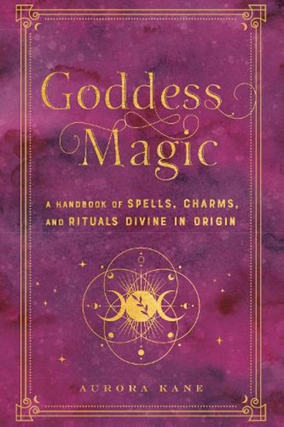 Goddess Magic, Aurora Kane - Gebonden - 9781577152378